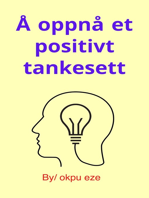 Title details for Å oppnå et positivt tankesett by okpu eze - Available